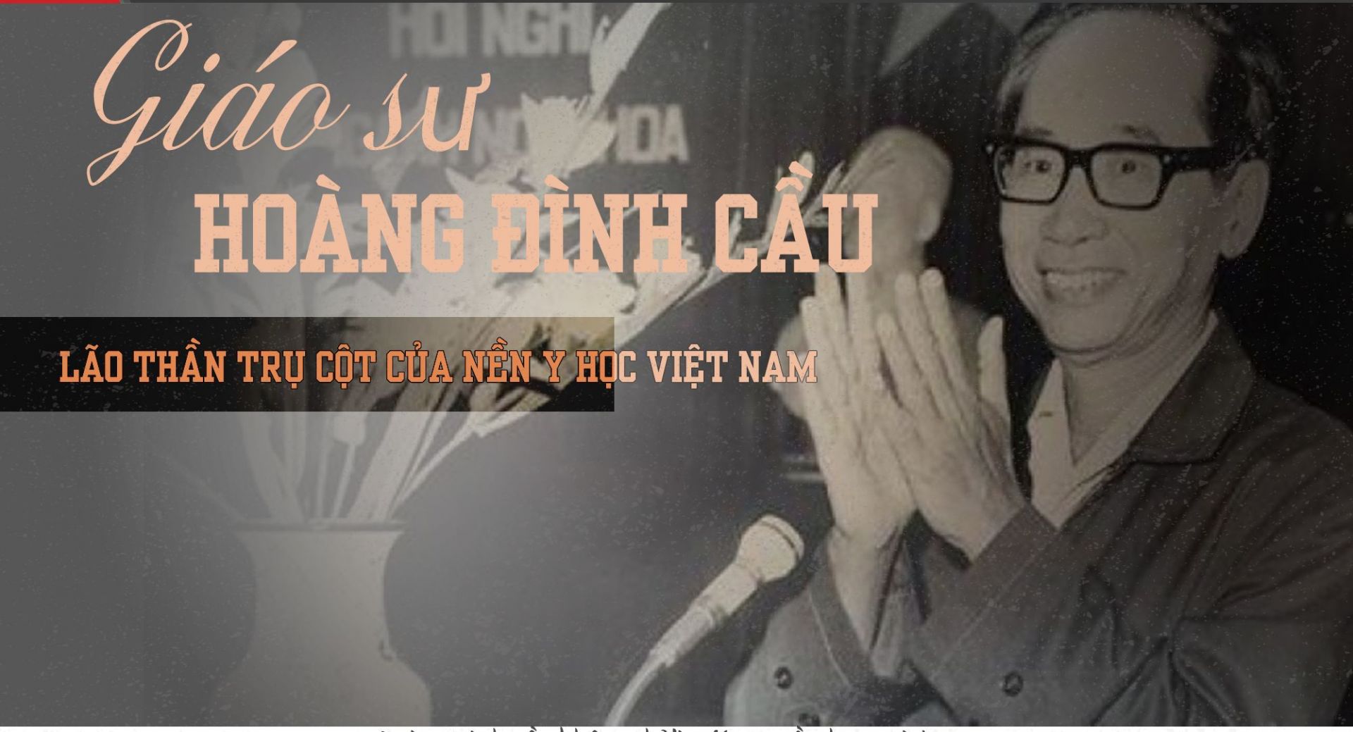 Giáo sư Hoàng Đình Cầu - Lão thần trụ cột của nền y học Việt Nam