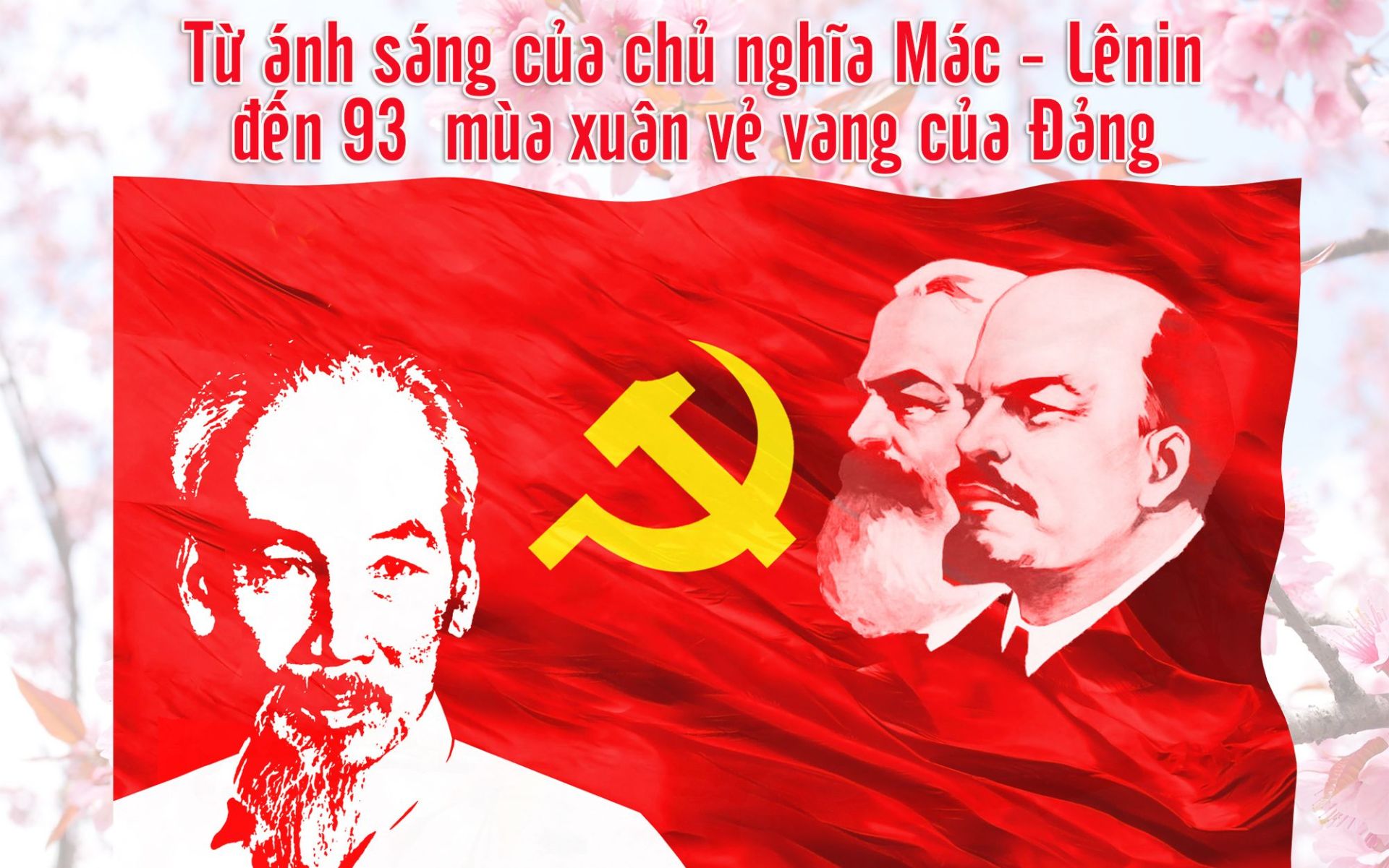 Từ ánh sáng của chủ nghĩa Mác - Lênin đến 93  mùa xuân vẻ vang của Đảng