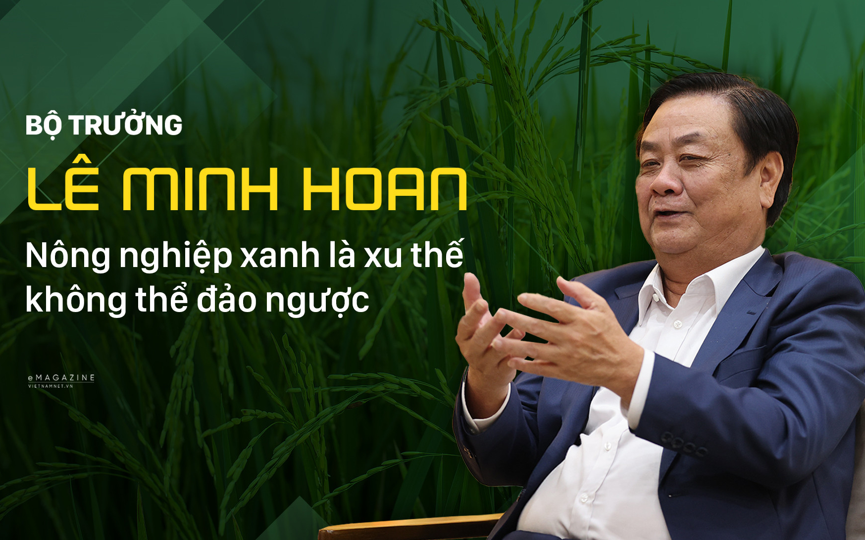 Bộ trưởng Lê Minh Hoan: Nông nghiệp xanh là xu thế không thể đảo ngược