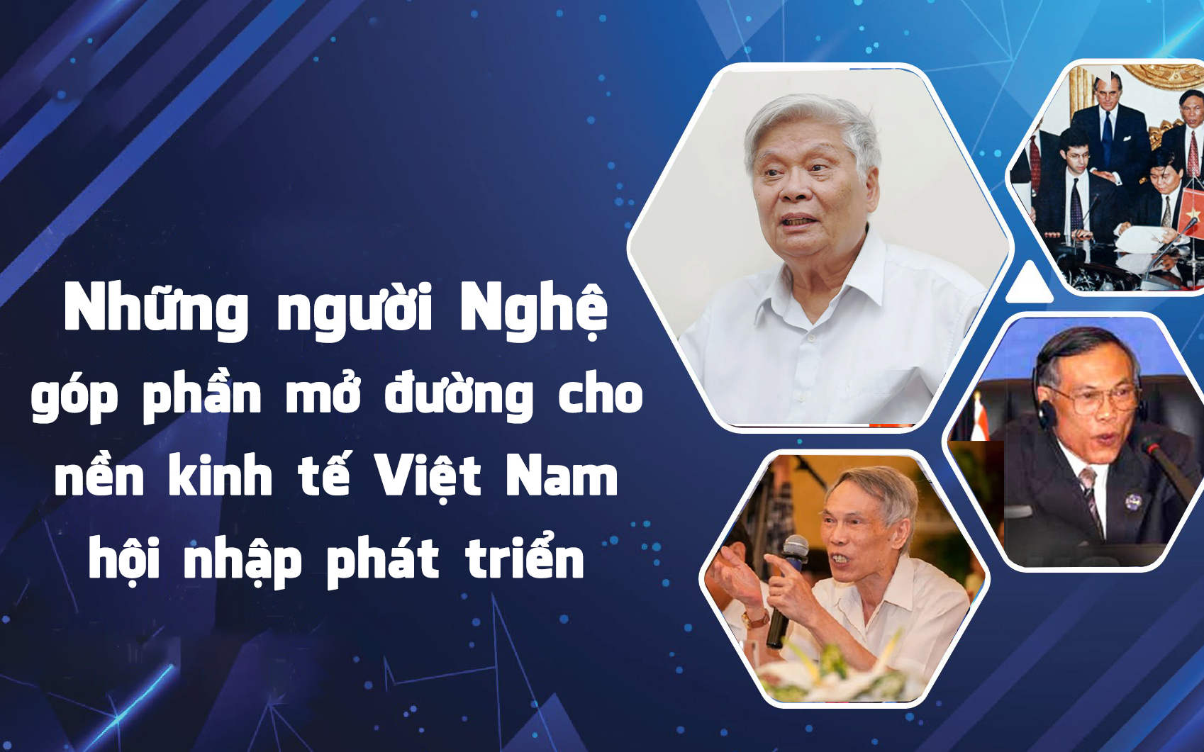 Những người Nghệ góp phần mở đường cho nền kinh tế Việt Nam hội nhập phát triển