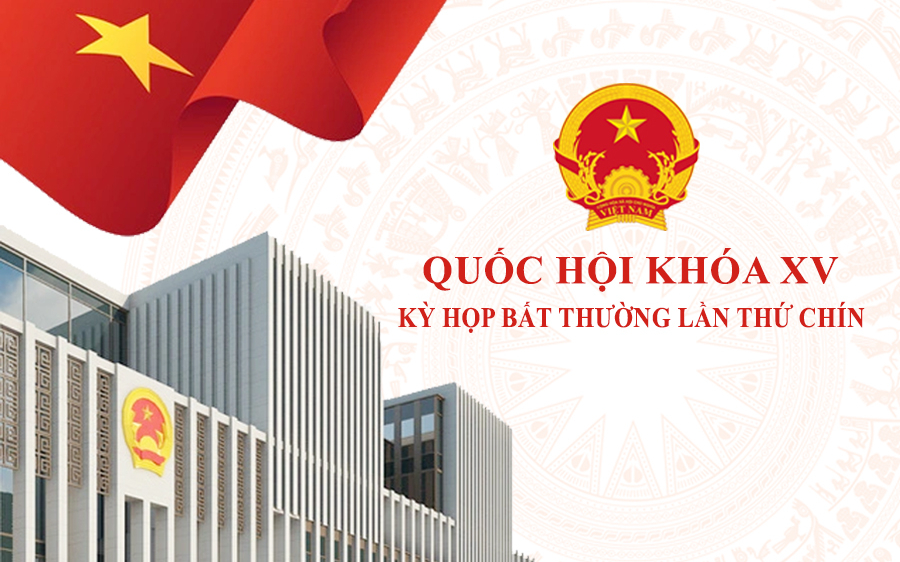 Dự kiến Chương trình Kỳ họp bất thường lần thứ 9, Quốc hội khóa XV