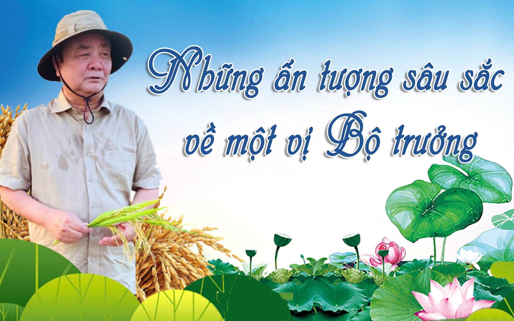 Những ấn tượng sâu sắc về một vị Bộ trưởng
