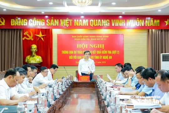 Thông qua Dự thảo Báo cáo kết quả kiểm tra đợt 2 đối với Ban Thường vụ Tỉnh ủy Nghệ An