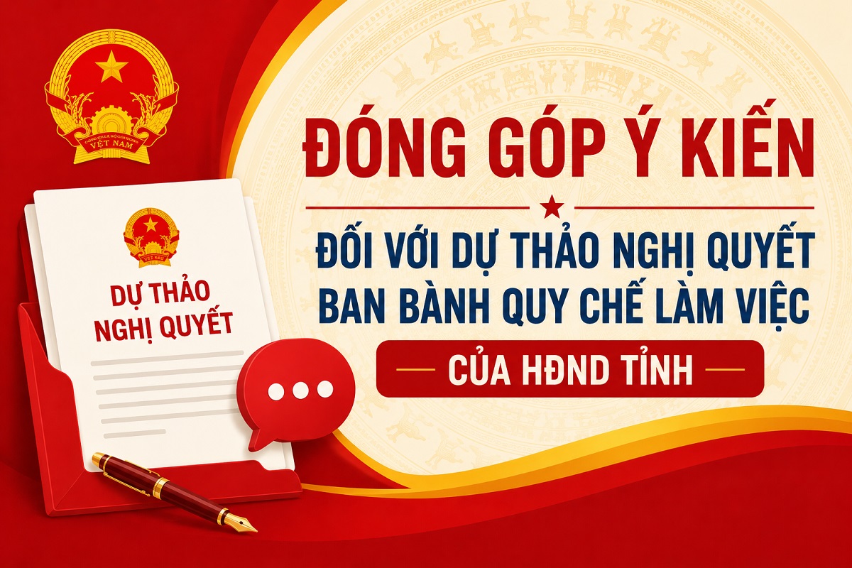 Lấy ý kiến góp ý đối với Dự thảo Nghị quyết ban bành Quy chế làm việc của HĐND tỉnh