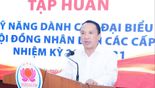 Đồng chí Dương Đình Chỉnh: Nâng cao năng lực hoạt động của HĐND cấp xã, đáp ứng yêu cầu nhiệm kỳ mới