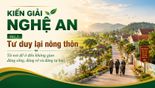 KIẾN GIẢI NGHỆ AN -  Bài 3: Tư duy lại nông thôn