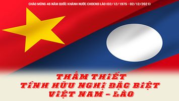 Thắm thiết tình hữu nghị đặc biệt Việt Nam - Lào