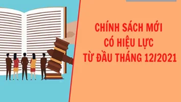 Những chính sách pháp luật có hiệu lực từ tháng 12/2021