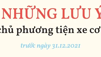 5 lưu ý đối với chủ phương tiện xe cơ giới trước thời điểm 31.12