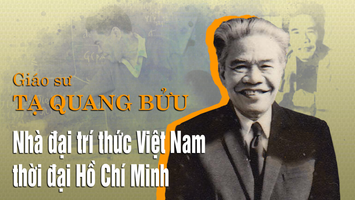 Giáo sư Tạ Quang Bửu - Nhà đại trí thức Việt Nam thời đại Hồ Chí Minh.