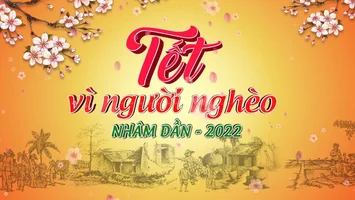 Live - Tết vì người nghèo Nhâm Dần 2022
