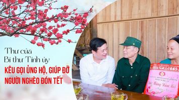 Thư của Bí thư Tỉnh ủy Nghệ An kêu gọi ủng hộ, giúp đỡ người nghèo đón Tết Quý Mão 2023