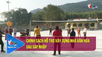 Chính sách hỗ trợ xây dựng nhà văn hóa sau sáp nhập