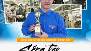 Gương mặt trẻ tiêu biểu toàn quốc Hồ Xuân Vinh: Sáng tạo để cống hiến