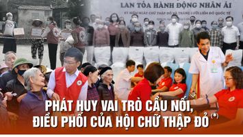 Phát huy vai trò cầu nối, điều phối của Hội Chữ thập đỏ (*)