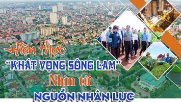 Hiện thực "Khát vọng sông Lam" - Nhìn từ nguồn nhân lực