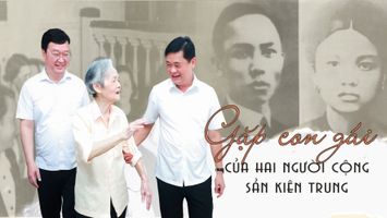 Gặp con gái của hai người cộng sản kiên trung