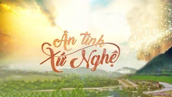 Ân tình xứ Nghệ