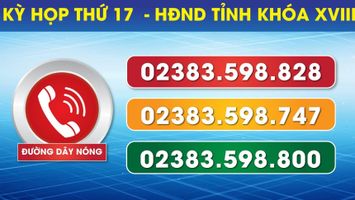 Đường dây nóng phục vụ Kỳ họp thứ 17, HĐND tỉnh Nghệ An khóa XVIII