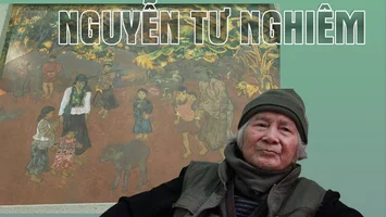 Độc đáo NGUYỄN TƯ NGHIÊM