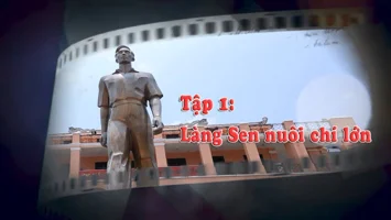 Tập 1: Làng Sen nuôi chí lớn | Từ Làng Sen đến bến Nhà Rồng