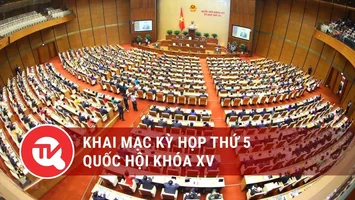 [TRỰC TIẾP] Khai mạc Kỳ họp thứ 5, Quốc hội khoá XV