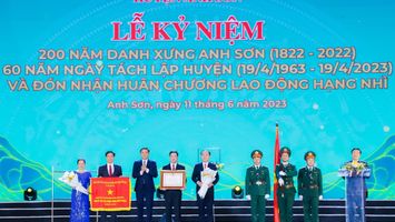Huyện Anh Sơn trọng thể kỷ niệm 200 năm Danh xưng Anh Sơn và 60 năm ngày tách lập huyện