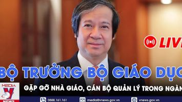 [TRỰC TIẾP] BỘ TRƯỞNG BỘ GIÁO DỤC GẶP GỠ NHÀ GIÁO, CÁN BỘ QUẢN LÝ, NHÂN VIÊN NGÀNH GIÁO DỤC