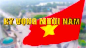 Phim tài liệu: Kỳ vọng mười năm