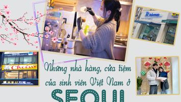 Những nhà hàng, cửa tiệm của sinh viên Việt Nam ở Seoul
