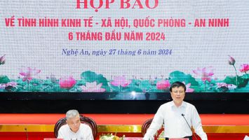 UBND tỉnh Nghệ An họp báo về tình hình kinh tế - xã hội 6 tháng đầu năm 2024