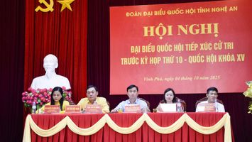 Đoàn Đại biểu Quốc hội tỉnh Nghệ An: Tổng hợp kiến nghị cử tri gửi các cơ quan Trung ương trước Kỳ họp thứ 10, Quốc hội khóa XV