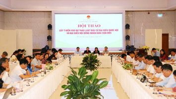 Hội thảo lấy ý kiến vào dự thảo Luật Bầu cử đại biểu Quốc hội và đại biểu Hội đồng Nhân dân (sửa đổi)