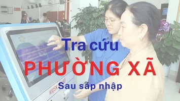 Tra cứu xã phường sau sáp nhập