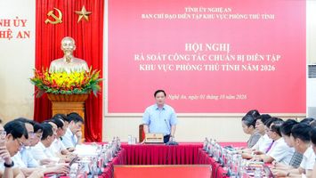 Nghệ An hoàn thành cơ bản các nội dung chuẩn bị diễn tập khu vực phòng thủ tỉnh năm 2026