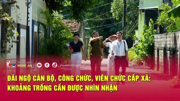 Đãi ngộ cán bộ, công chức, viên chức cấp xã: Khoảng trống cần được nhìn nhận Nghệ An