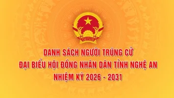 Nghệ An công bố danh sách người trúng cử đại biểu HĐND tỉnh Nghệ An nhiệm kỳ 2026 - 2031