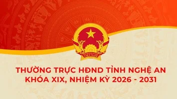Thường trực HĐND tỉnh Nghệ An khóa XIX, nhiệm kỳ 2026 - 2031