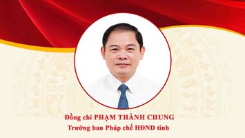 Chân dung đồng chí Phạm Thành Chung - Trưởng ban Pháp chế HĐND tỉnh Nghệ An