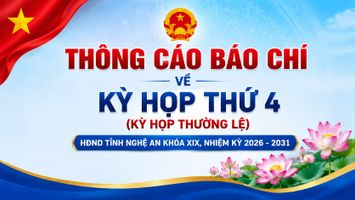 Thông cáo báo chí về Kỳ họp thứ 4 (kỳ họp thường lệ giữa năm 2026) HĐND tỉnh khóa XIX, nhiệm kỳ 2026 - 2031