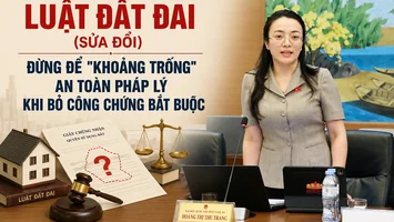 LUẬT ĐẤT ĐAI (SỬA ĐỔI): ĐỪNG ĐỂ "KHOẢNG TRỐNG" AN TOÀN PHÁP LÝ KHI BỎ CÔNG CHỨNG BẮT BUỘC