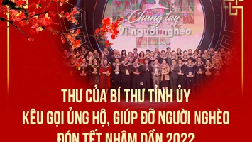 Thư của Bí thư Tỉnh ủy kêu gọi ủng hộ, giúp đỡ người nghèo đón Tết Nhâm Dần 2022