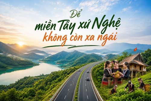 Để miền Tây xứ Nghệ không còn xa ngái