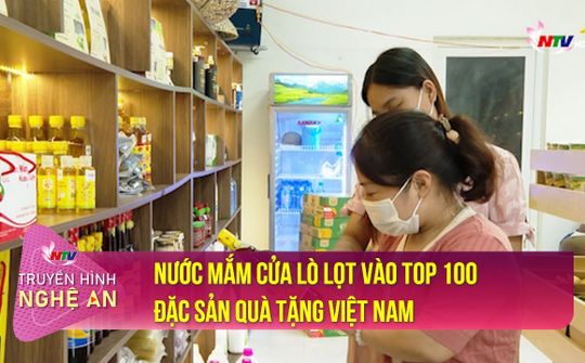 Nước mắm Cửa Lò lọt vào top 100 đặc sản quà tặng Việt Nam