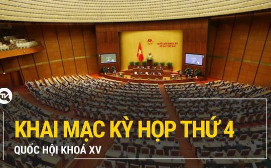 [Trực tiếp] Khai mạc Kỳ họp thứ 4, Quốc hội khoá XV