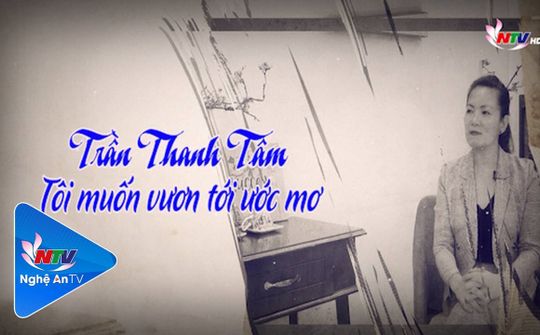 Trần Thanh Tâm - Tôi muốn vươn tới ước mơ