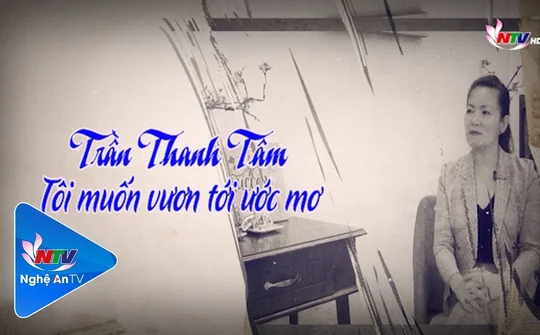 Trần Thanh Tâm - Tôi muốn vươn tới ước mơ