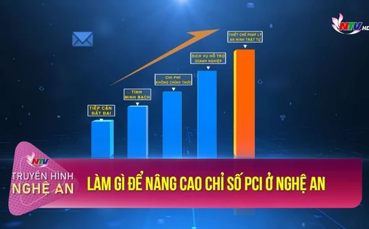 Làm gì để nâng cao chỉ số PCI ở Nghệ An