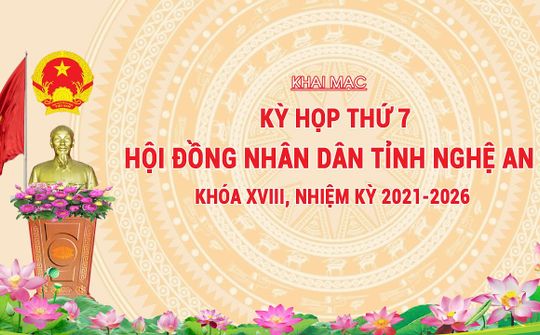 [Trực tiếp] Khai mạc Kỳ họp thứ 7 - Hội đồng nhân dân tỉnh Nghệ An khoá XVIII
