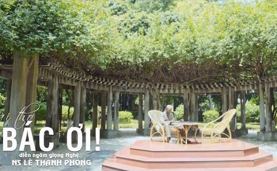Bài thơ "Bác ơi!" - sáng tác Tố Hữu - nghệ sỹ Lê Thanh Phong diễn ngâm giọng Nghệ